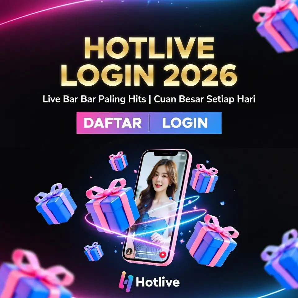 Hotlive Login Indonesia 2026 Cara Daftar